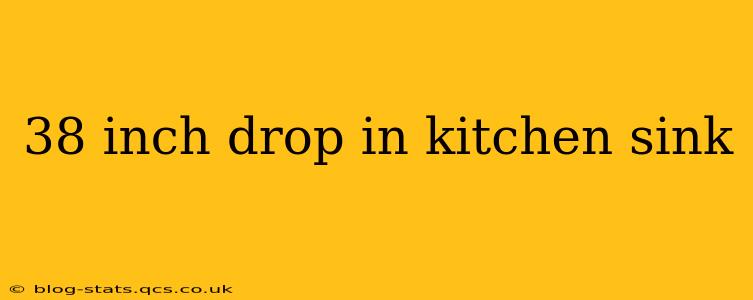 38 inch drop in kitchen sink