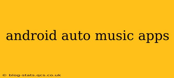 android auto music apps