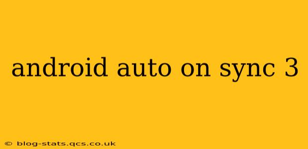 android auto on sync 3