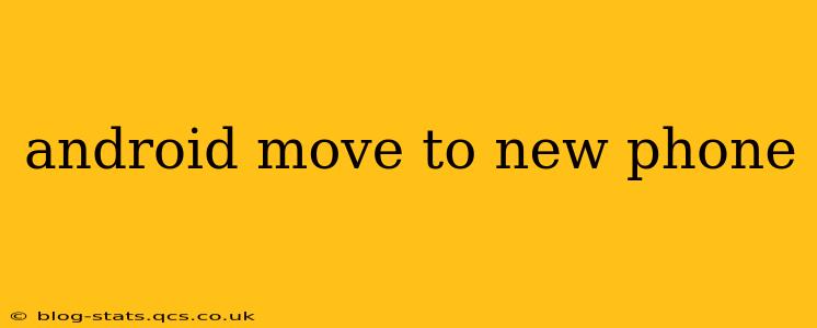 android move to new phone