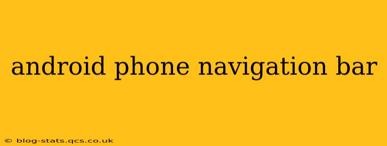 android phone navigation bar