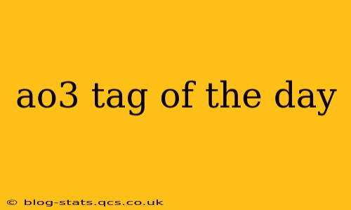 ao3 tag of the day