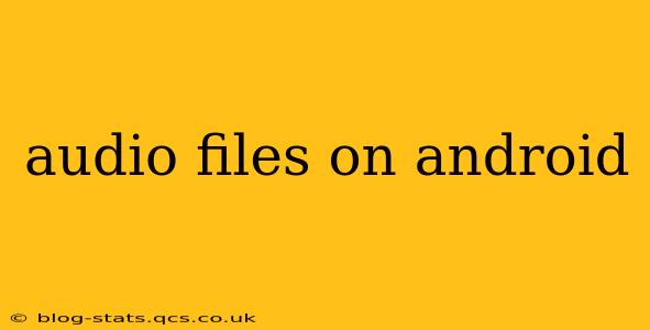audio files on android