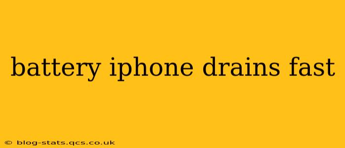 battery iphone drains fast