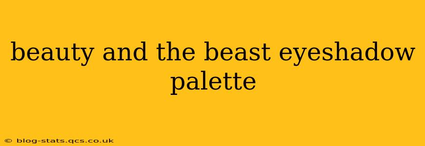 beauty and the beast eyeshadow palette
