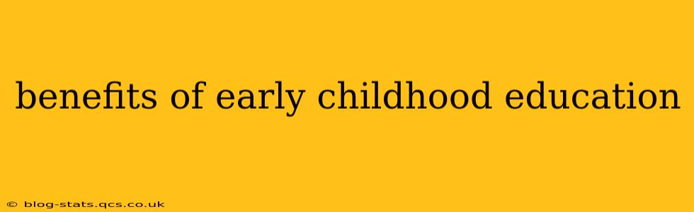 benefits of early childhood education
