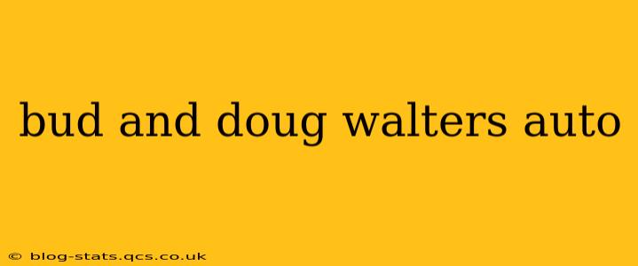 bud and doug walters auto