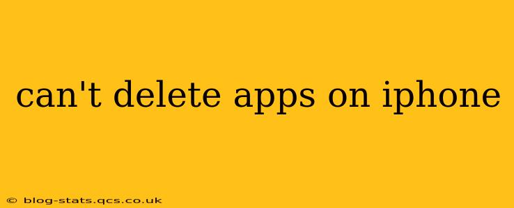 can't delete apps on iphone
