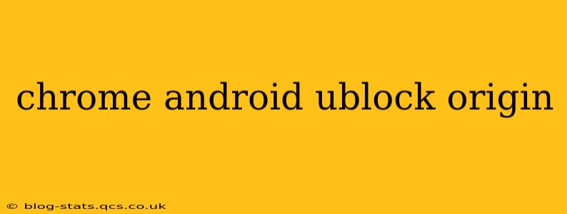 chrome android ublock origin
