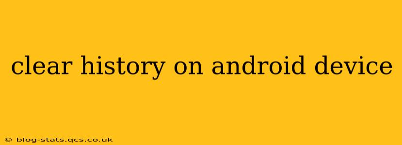 clear history on android device