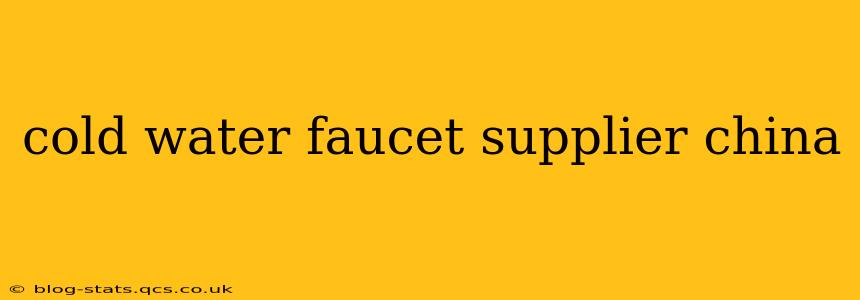 cold water faucet supplier china