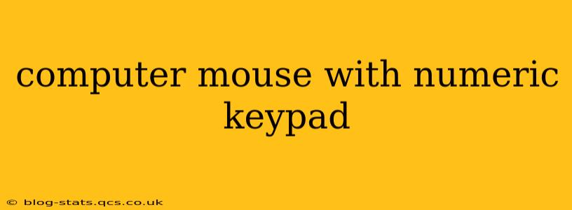 computer mouse with numeric keypad