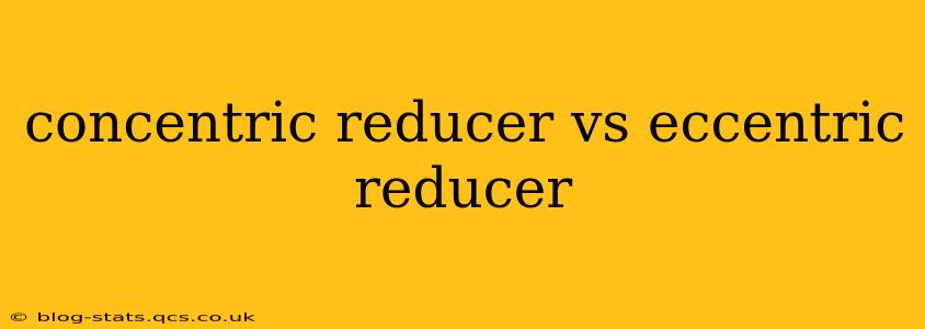concentric reducer vs eccentric reducer