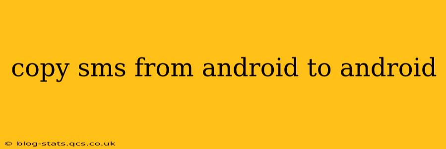 copy sms from android to android