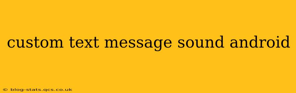 custom text message sound android