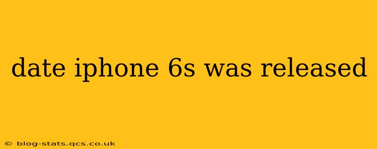 date iphone 6s was released