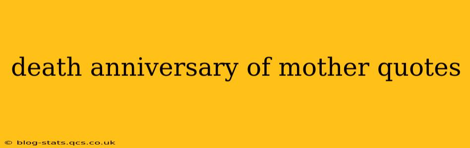 death anniversary of mother quotes