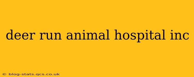 deer run animal hospital inc