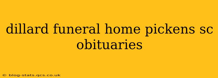 dillard funeral home pickens sc obituaries
