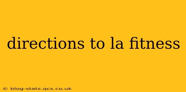 directions to la fitness