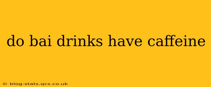 do bai drinks have caffeine