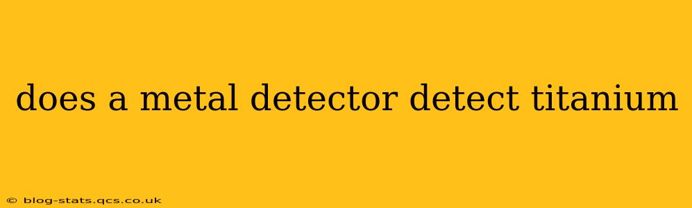 does a metal detector detect titanium