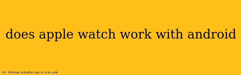 does apple watch work with android