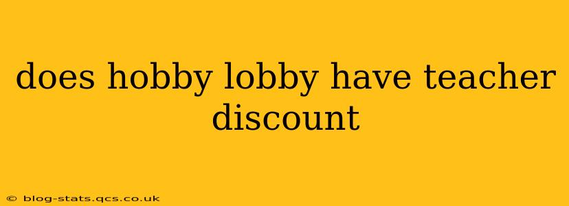 does hobby lobby have teacher discount