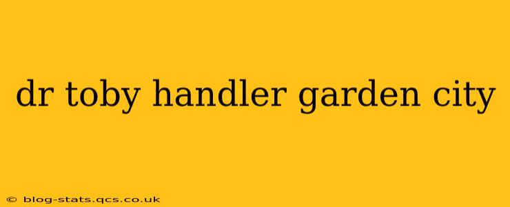 dr toby handler garden city