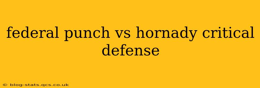 federal punch vs hornady critical defense