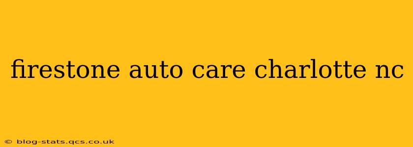 firestone auto care charlotte nc