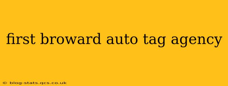 first broward auto tag agency