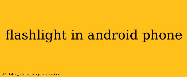 flashlight in android phone