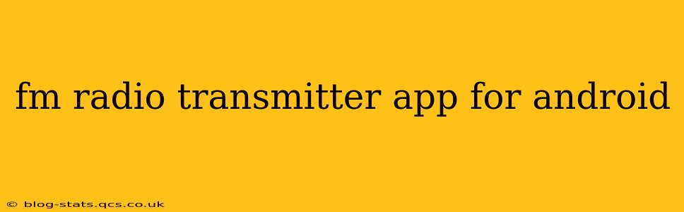 fm radio transmitter app for android