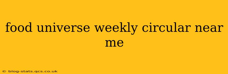 food universe weekly circular near me