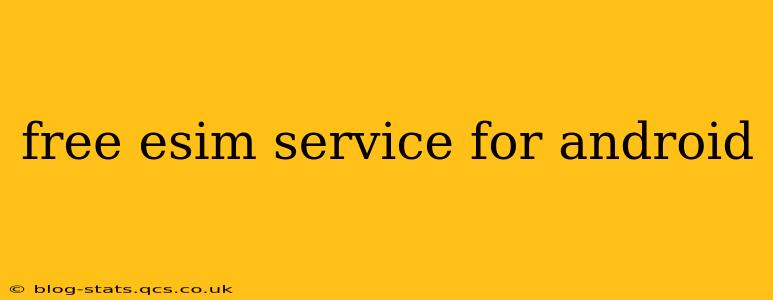 free esim service for android