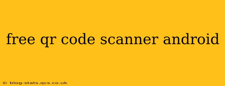 free qr code scanner android