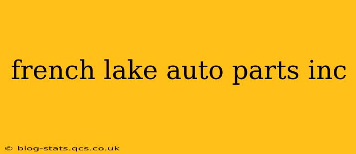 french lake auto parts inc