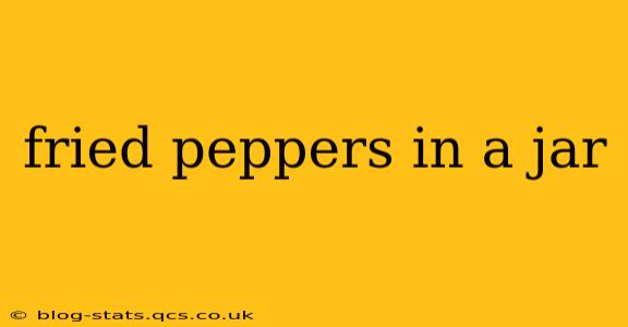 fried peppers in a jar