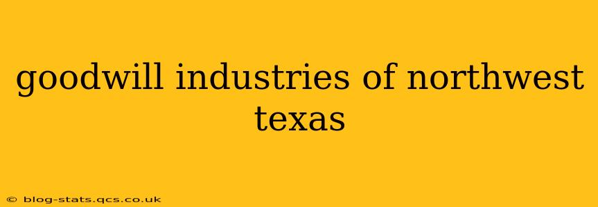 goodwill industries of northwest texas