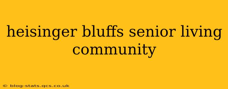 heisinger bluffs senior living community