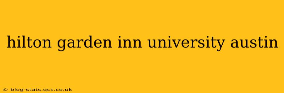 hilton garden inn university austin