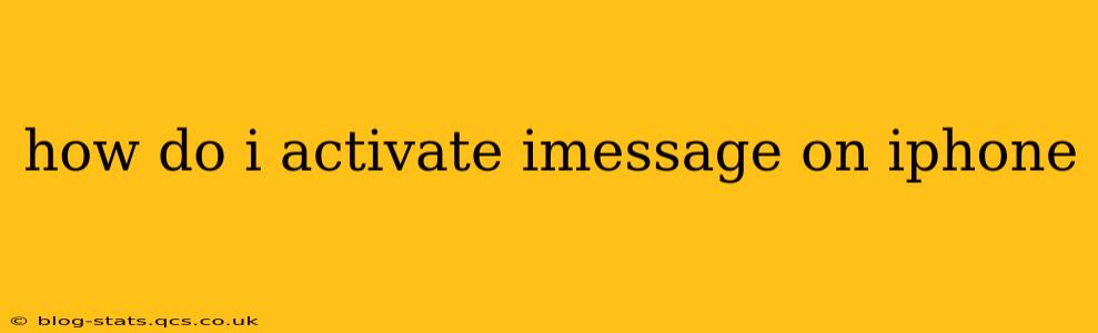 how do i activate imessage on iphone