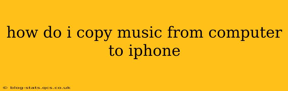 how do i copy music from computer to iphone