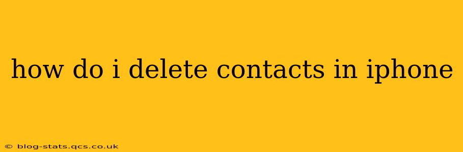 how do i delete contacts in iphone