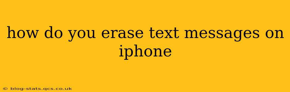 how do you erase text messages on iphone