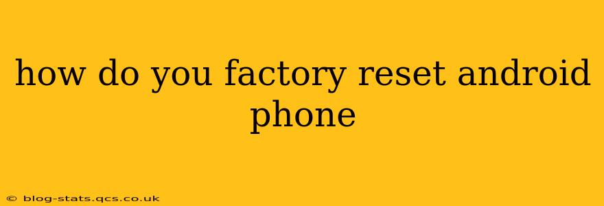 how do you factory reset android phone