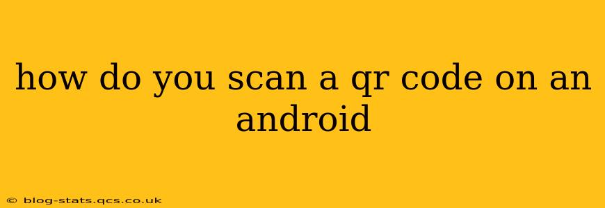 how do you scan a qr code on an android
