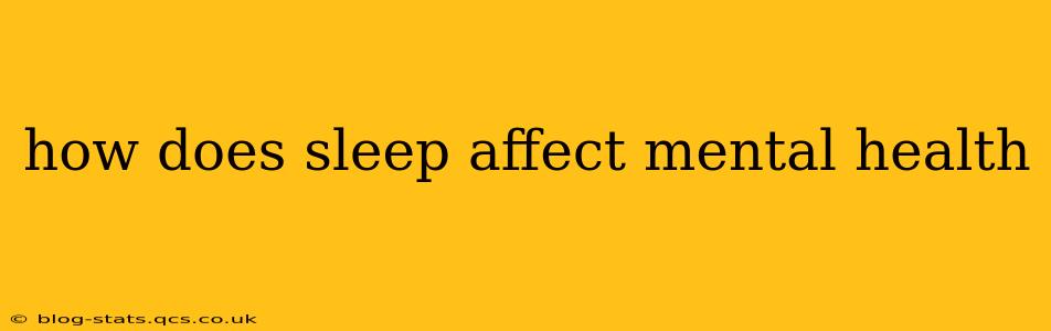 how does sleep affect mental health