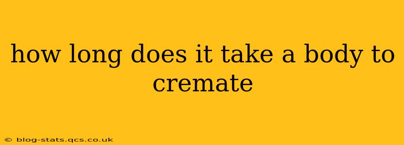 how long does it take a body to cremate